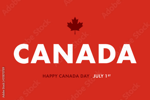 Canada day 1st July. Happy Canada Day modern cover  banner  card or poster  design concept with text and canadian flag maple leaf on a red background. Happy Canada Day