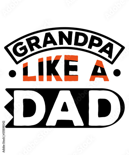 Grandpa like a dad Tee Template