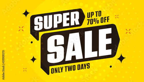 Super sale sticker with up to 70 percent off discount offer