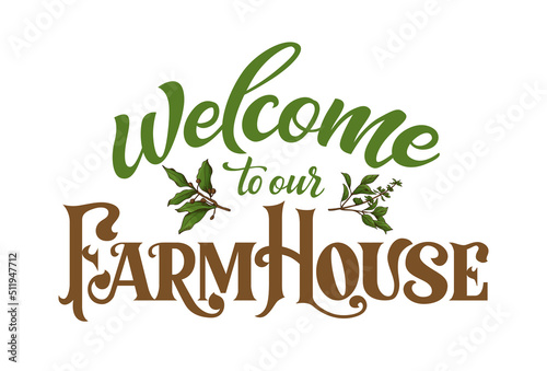 Farmhouse velcome sign. Kitchen home country graphic design. Vector poster text type