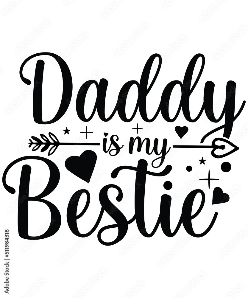 DADDY IS MY BESTIE T-SHIRT DESIGN
Welcome to my Design,
I am a specialized t-shirt Designer.

Description : 
✔ 100% Copy Right Free
✔ Trending Follow T-shirt Design. 
✔ 300 dpi regulation Source file
