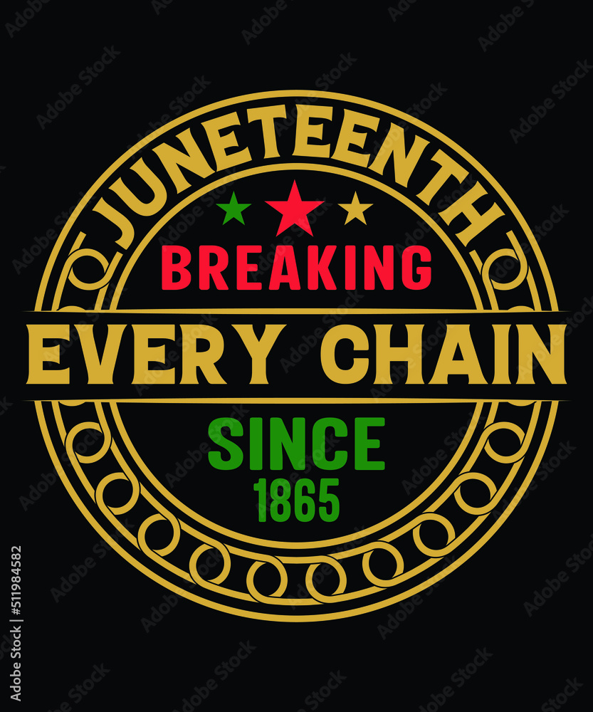 JUNETEENTH BREAKING EVERY CHAIN SINCE 1865 TSHIRT DESIGN
Welcome to my Design,
I am a specialized t-shirt Designer.

Description : 
✔ 100% Copy Right Free
✔ Trending Follow T-shirt Design. 
✔ 300 dpi 