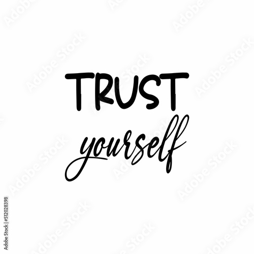 trust yourself black letter quote
