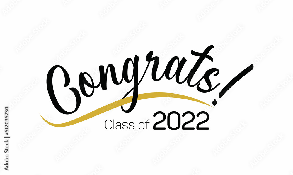Class of 2022, Congratulations Graduates 2022. Celebration text poster. Graduates class of 2022 vector concept as template for cards, posters, banners, labels. SVG, PNG, PDF, JPG, Ai, EPS file format
