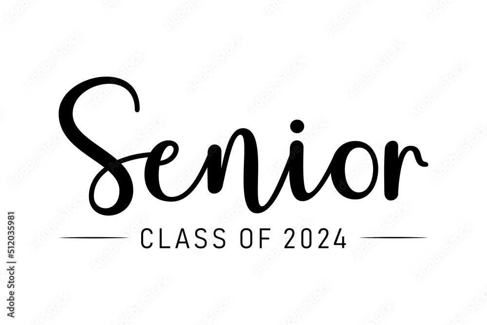 Calligraphy simple black ink lettering Senior Class of 2024. Vector