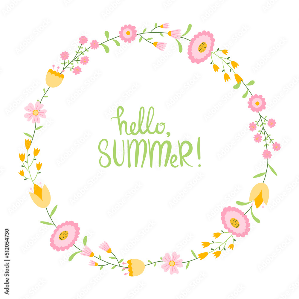 Summer card with floral wreath. Simple and cute poster hello summer with tender wild flowers and herbs. For invitations, banners, postcards design. Vector illustration