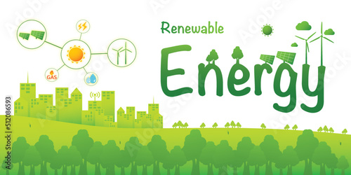 Renewable energy, Environmentally sustainability ecological, Urban forest and clean air, Electricity from Dam, Wind power generators, Solar Panels, Green energy and Technology connected to Smart City.