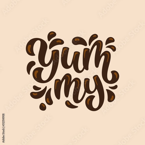 Yummy Vector Lettering Illustration with drops of chocolate. Template for uniform  cover  poster  invitation  post card  banner  social media