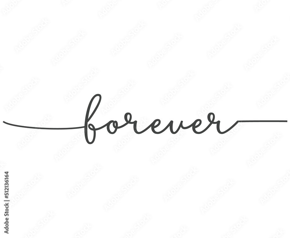 Forever, Wall print art, Forever sign, Inspirational quote, Modern Art Poster, Minimalist Print, Home wall decor, cute text on white background, nice card, modern banner, vector illustration Forever, Wall print art, Forever sign, Inspirational quote, Modern Art Poster, Minimalist Print, Home wall decor, cute text on white background, nice card, modern banner, vector illustration