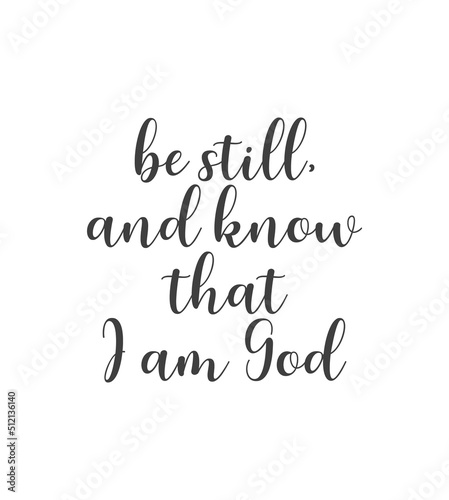 Be still and know that I am God  Psalm 46 10  Bible Verse print  Scripture printable  encouraging verse  Home wall decor  Christian banner  motivational quote  Baptism gift  vector illustration
