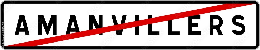 Panneau sortie ville agglomération Amanvillers / Town exit sign Amanvillers Panneau sortie ville agglomération Amanvillers / Town exit sign Amanvillers