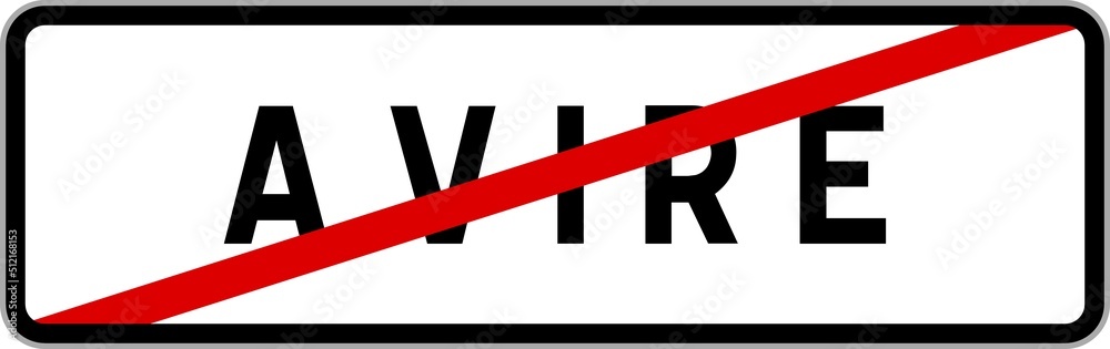 Panneau sortie ville agglomération Aviré / Town exit sign Aviré Panneau sortie ville agglomération Aviré / Town exit sign Aviré