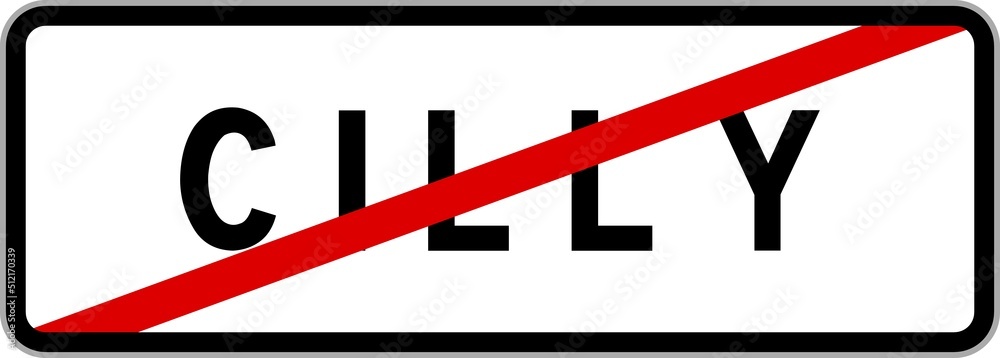 Panneau sortie ville agglomération Cilly / Town exit sign Cilly Panneau sortie ville agglomération Cilly / Town exit sign Cilly