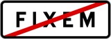 Panneau sortie ville agglomération Fixem / Town exit sign Fixem