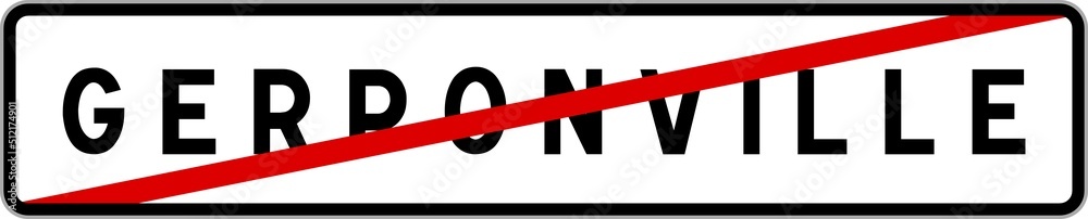Panneau sortie ville agglomération Gerponville / Town exit sign Gerponville Panneau sortie ville agglomération Gerponville / Town exit sign Gerponville