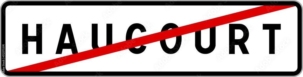 Panneau sortie ville agglomération Haucourt / Town exit sign Haucourt Panneau sortie ville agglomération Haucourt / Town exit sign Haucourt