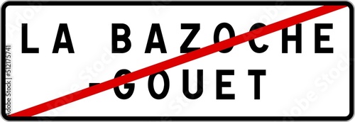 Panneau sortie ville agglomération La Bazoche-Gouet / Town exit sign La Bazoche-Gouet photo