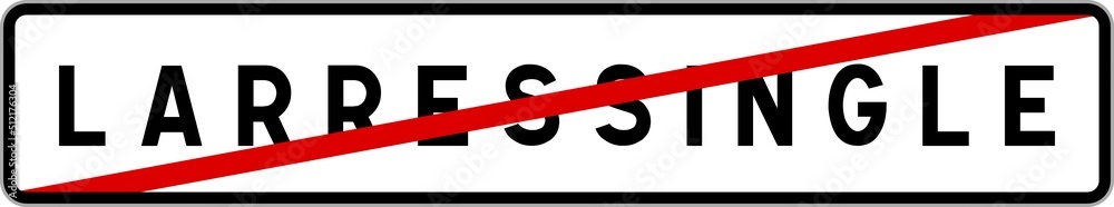 Panneau sortie ville agglomération Larressingle / Town exit sign Larressingle Panneau sortie ville agglomération Larressingle / Town exit sign Larressingle