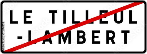 Panneau sortie ville agglomération Le Tilleul-Lambert / Town exit sign Le Tilleul-Lambert