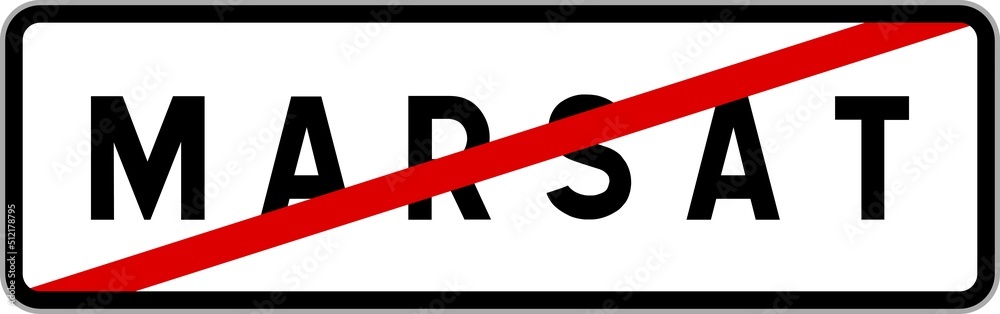 Panneau sortie ville agglomération Marsat / Town exit sign Marsat Panneau sortie ville agglomération Marsat / Town exit sign Marsat