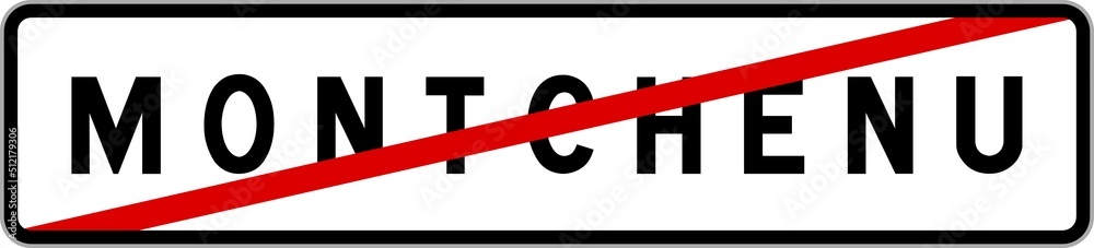 Panneau sortie ville agglomération Montchenu / Town exit sign Montchenu Panneau sortie ville agglomération Montchenu / Town exit sign Montchenu