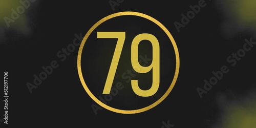 Number 79. Banner with the number seventy nine on a black background and gold details with a circle gold in the middle photo