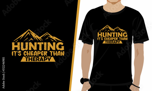 hunting it's cheaper than therapy t-shirt design