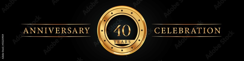 Fototapeta premium 40 years anniversary golden label. Poster Design for anniversary event party, wedding, birthday party, greetings and invitation card. 40 years anniversary celebration design vector.