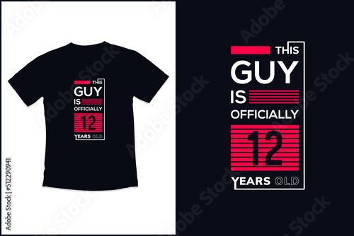 Birthday t shirt design with modern quotes typography t shirt design