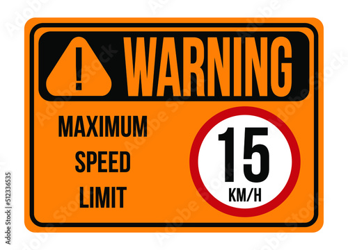 Warning 15km/h. Maximum speed limit. Traffic sign to regulate maximum speed in orange.