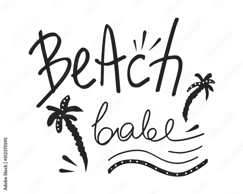 Obraz premium Beach babe lettering phrase. Summer inspirational quote. Vector hand written text for fashion print, postcard, typographic design