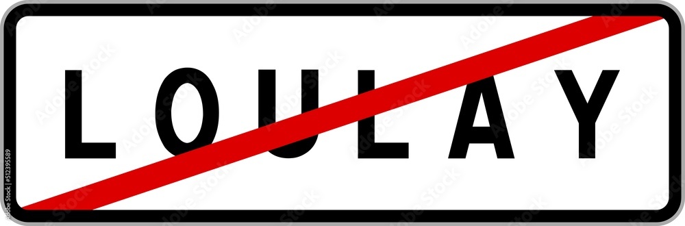 Panneau sortie ville agglomération Loulay / Town exit sign Loulay Panneau sortie ville agglomération Loulay / Town exit sign Loulay