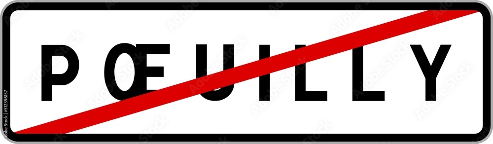 Panneau sortie ville agglomération Pœuilly / Town exit sign Pœuilly Panneau sortie ville agglomération Pœuilly / Town exit sign Pœuilly