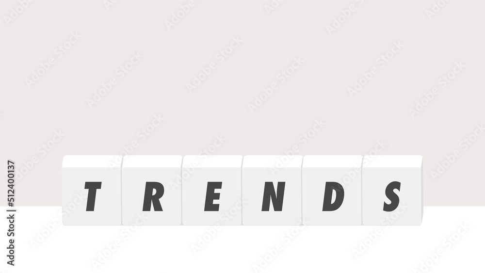 TRENDSの文字が入った白いブロック - シンプルでおしゃれなトレンドのイメージイラスト素材
TRENDSの文字が入った白いブロック - シンプルでおしゃれなトレンドのイメージイラスト素材