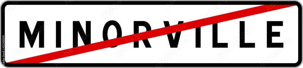 Panneau sortie ville agglomération Minorville / Town exit sign Minorville Panneau sortie ville agglomération Minorville / Town exit sign Minorville