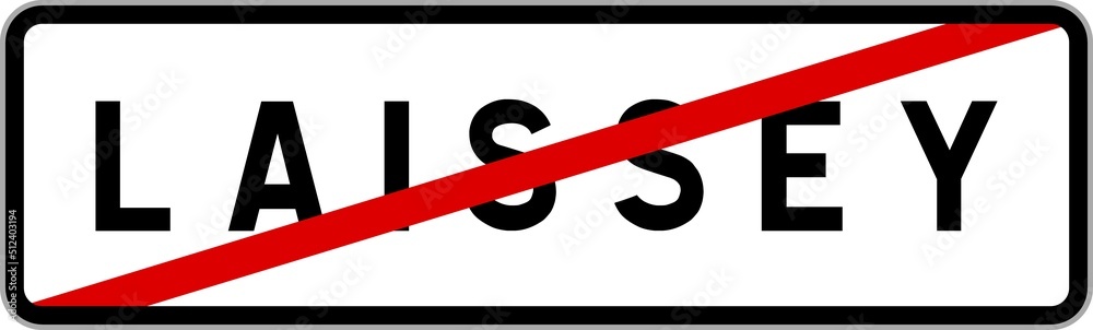 Panneau sortie ville agglomération Laissey / Town exit sign Laissey Panneau sortie ville agglomération Laissey / Town exit sign Laissey