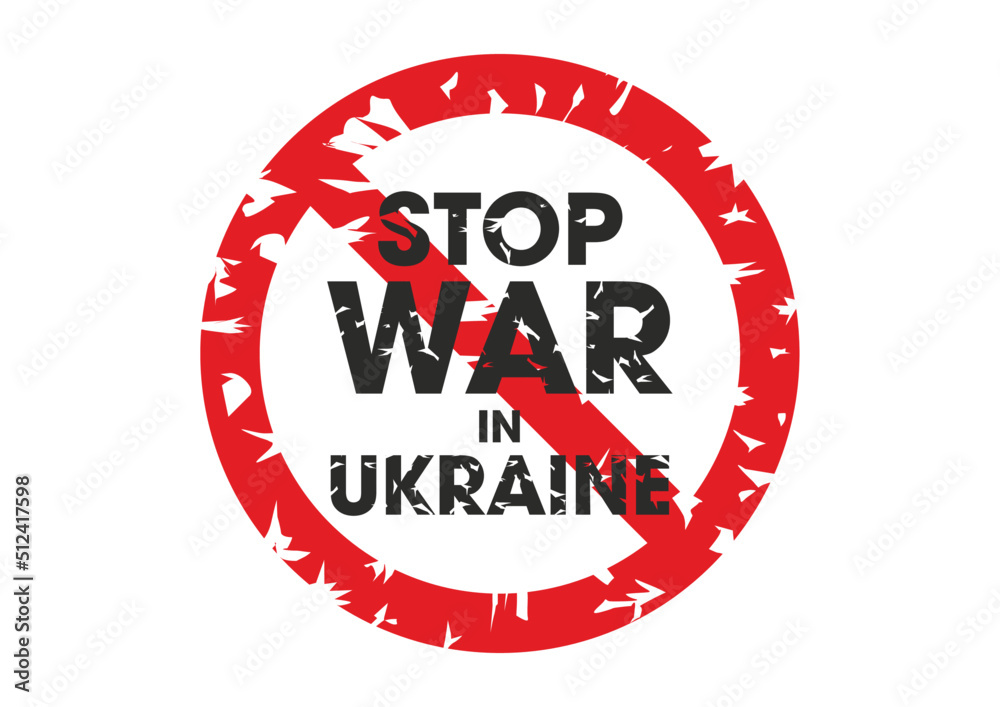 Stop war in Ukraine crossed out red sign. Black words. White background. Stop war in Ukraine crossed out red sign. Black words. White background.