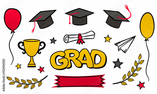 Grad. Set of comic hand drawn graduation elements. Isolated doodle icons. Bachelor cap, scroll, balloons, laurel. School Vector illustration for posters, cards, banners.