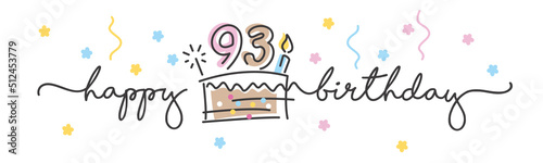 93rd Birthday handwritten typography lettering Greeting card with colorful big cake, number, candle and confetti