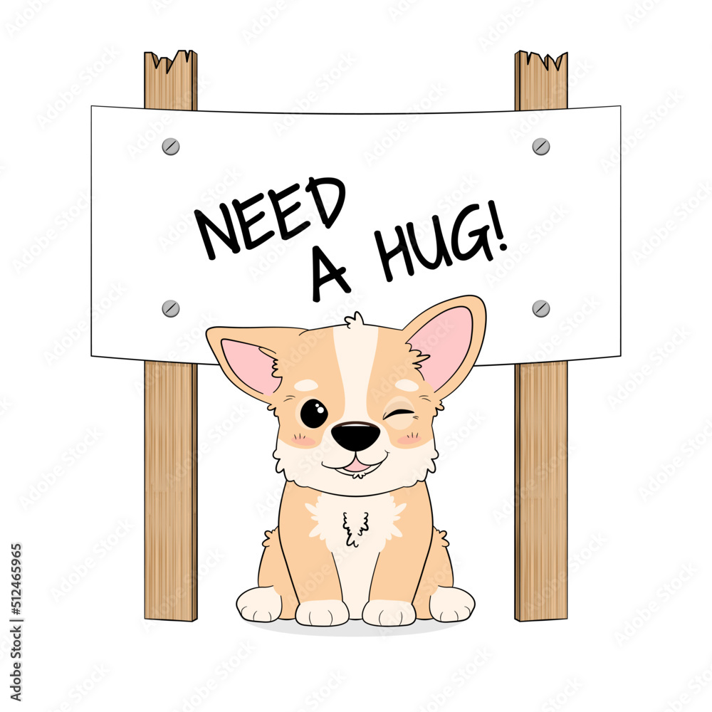 Uroczy mały piesek z banerem "Need a hug!". Wesoły, zabawny szczeniak Welsh Corgi Pembroke. Ilustracja wektorowa w płaskim stylu - obrazy, fototapety, plakaty 