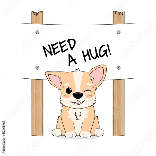 Uroczy mały piesek z banerem "Need a hug!". Wesoły, zabawny szczeniak Welsh Corgi Pembroke. Ilustracja wektorowa w płaskim stylu