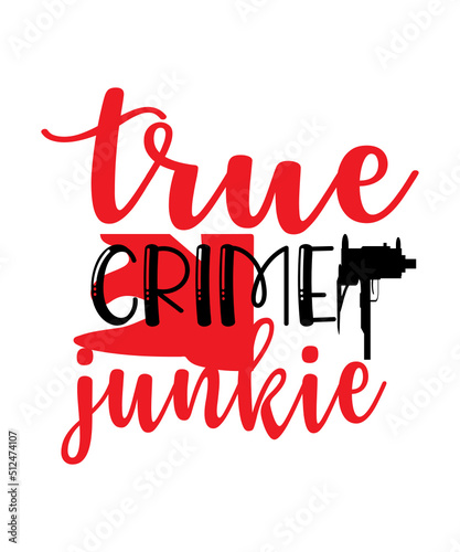 True Crime SVG bundle, True crime junkie svg, Crime Show SVG bundle, Murder shows svg, Serial Killer svg, Mom bun svg, svg files for cricut,True Crime SVG bundle, True crime junkie svg, Crime Show SVG