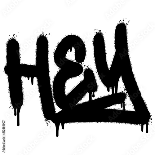 graffiti hey word sprayed isolated on white background. Sprayed Amazing font graffiti. vector illustration.