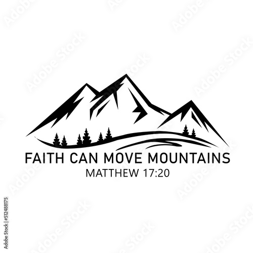 Faith Can Move Mountains 