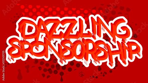 Dazzling Sponsorship. Graffiti tag. Abstract modern street art decoration performed in urban painting style.