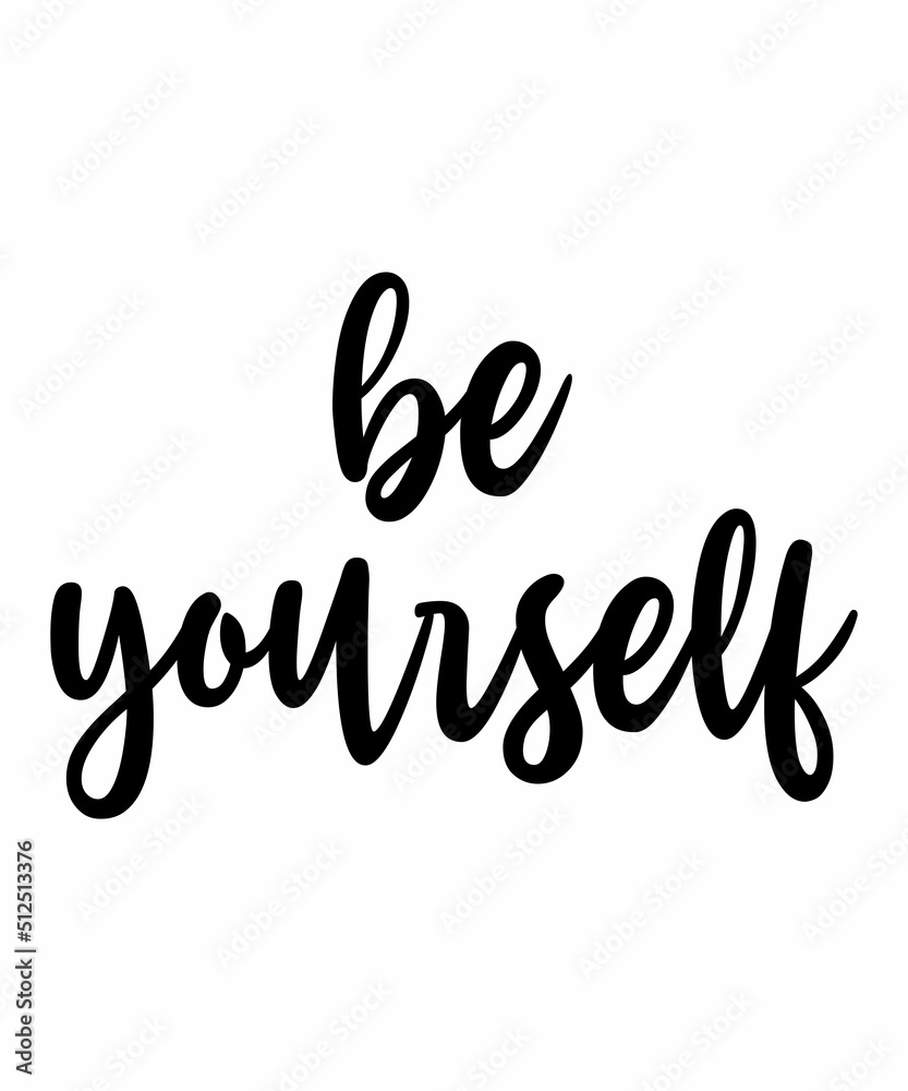 be yourselfis a vector design for printing on various surfaces like t shirt, mug etc.
be yourselfis a vector design for printing on various surfaces like t shirt, mug etc.