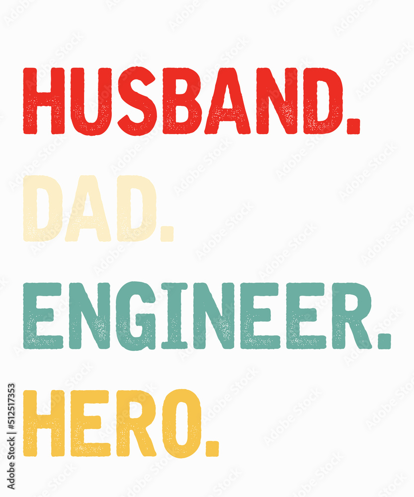 Husband Dad Engineer Herois a vector design for printing on various surfaces like t shirt, mug etc. Husband Dad Engineer Herois a vector design for printing on various surfaces like t shirt, mug etc.