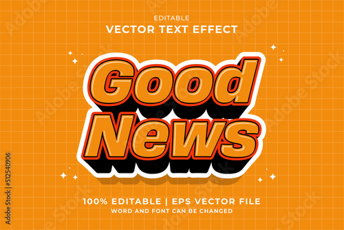 Editable text effect Good News 3d Cartoon template style premium vector