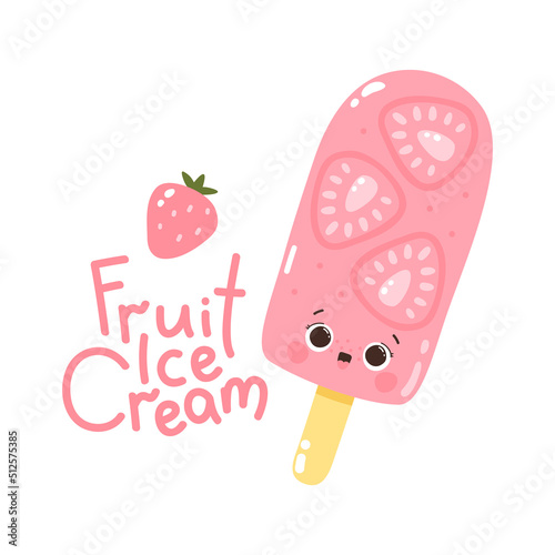 Cute vector character strawberry popsicle on a stick. Cold dessert. Summer sweetness. Lettering Fruit ice cream. Isolated on white background