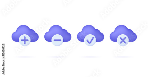 3D Cloud icons set with pluse and minus and check, cross marks isolated on white background. Cloud storage icon set. Can be used for many purposes.